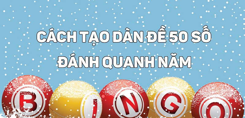 Cách tạo dàn đề 50 số Net88 bất bại